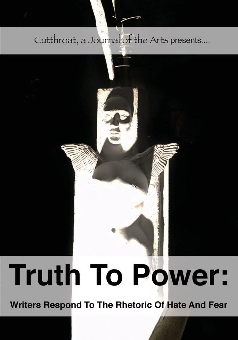 'Truth to Power: Writers Respond to the Rhetoric of Hate and Fear'